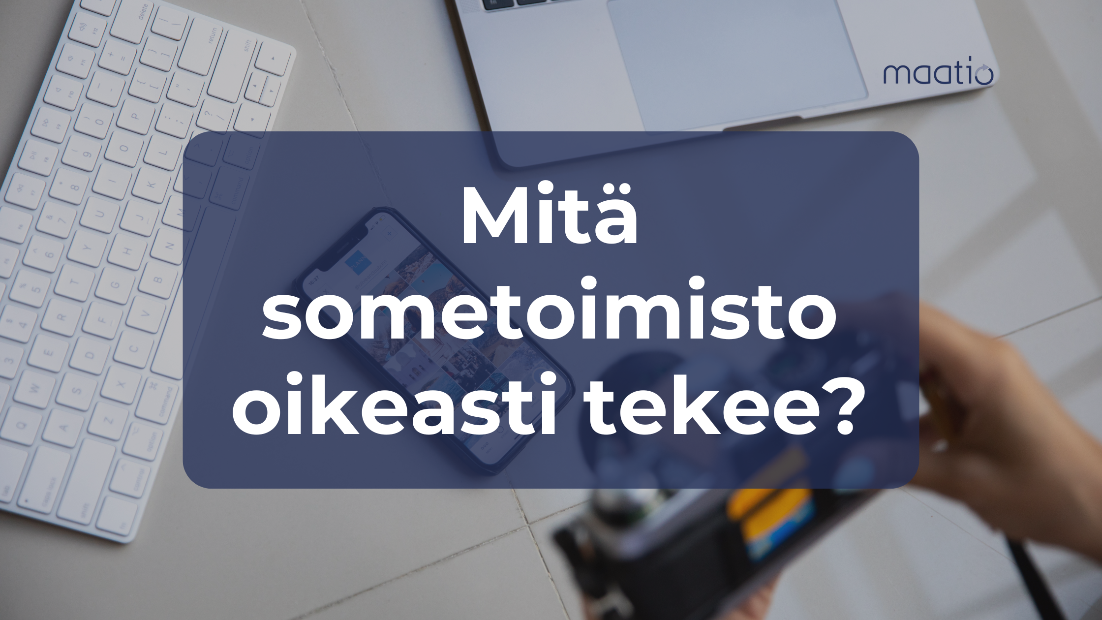 Mitä sometoimisto oikeasti tekee-1